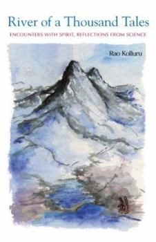 Paperback River of a Thousand Tales: Encounters with Spirit, Reflections, from Science Book