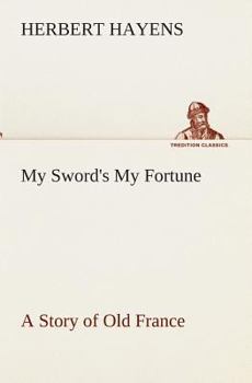 My Sword's My Fortune
