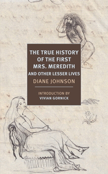 Paperback The True History of the First Mrs. Meredith and Other Lesser Lives Book