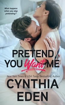Pretend You Want Me - Book #13 of the Wilde Ways