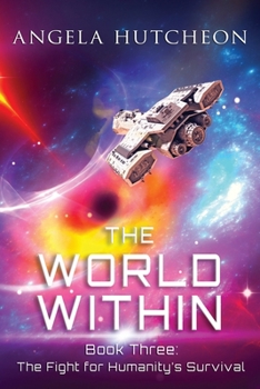Paperback The World Within: The Fight for Humanity's Survival Book