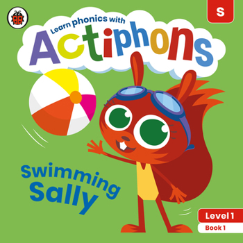 Paperback Actiphons Level 1 Book 1 Swimming Sally: Learn Phonics and Get Active with Actiphons! Book