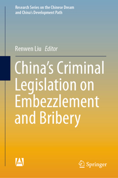 Hardcover China's Criminal Legislation on Embezzlement and Bribery Book