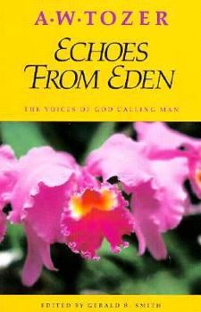 Paperback Echoes from Eden: The Voices of God Calling Man Book