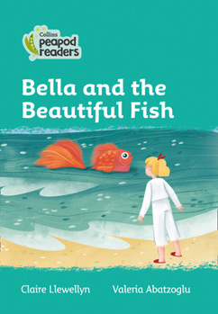 Paperback Bella and the Beautiful Fish: Level 3 Book