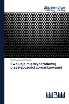Paperback Ewolucja mi&#281;dzynarodowej przest&#281;pczo&#347;ci zorganizowanej [Polish] Book