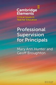 Paperback Professional Supervision for Principals: A Primer for Emerging Practice Book