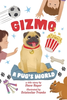 Hardcover Gizmo: A Pug's World Book