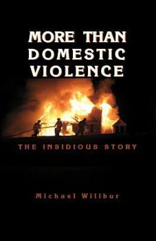 Paperback More than Domestic Violence: The Insidious Story Book