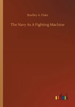 Paperback The Navy As A Fighting Machine Book