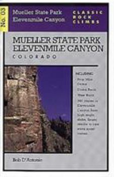 Paperback Classic Rock Climbs No. 03 Mueller State Park/Elevenmile Canyon, Colorado Book