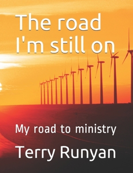 Paperback The road I'm still on: My road to ministry Book