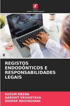 Paperback Registos Endodônticos E Responsabilidades Legais [Portuguese] Book