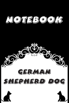 Paperback German Shepherd Dog Notebook: Black and White notebook, Decorative Journal for German Shepherd Dog Lover: Notebook /Journal Gift, Black and White,10 Book