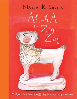 Hardcover Ah-Ha to Zig-Zag: 31 Objects from Cooper Hewitt, Smithsonian Design Museum Book