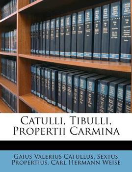Paperback Catulli, Tibulli, Propertii Carmina [Latin] Book