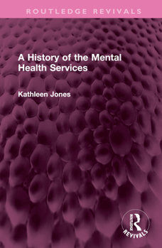 Hardcover A History of the Mental Health Services Book