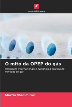 Paperback O mito da OPEP do gás (Portuguese Edition) [Portuguese] Book