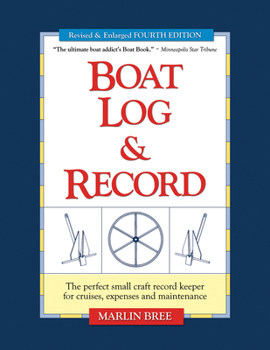 Paperback Boat Log & Record: The Perfect Small Craft Record Keeper for Cruises, Expenses and Maintenance Book