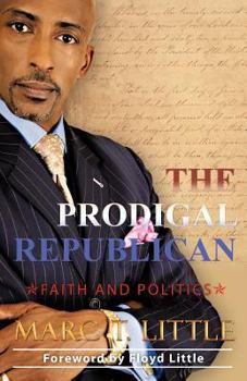 Paperback The Prodigal Republican: Faith and Politics Book