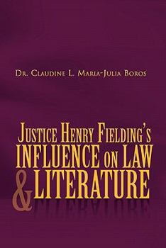 Paperback Justice Henry Fielding's Influence on Law and Literature Book