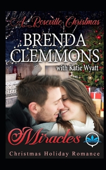 Miracles: Christmas Holiday Romance (A Roseville Christmas Holiday Romance Series)