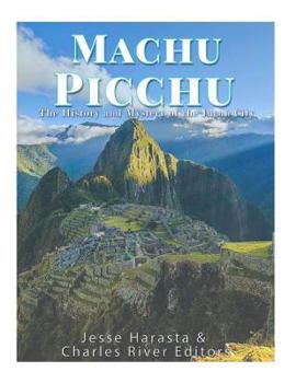Paperback Machu Picchu: The History and Mystery of the Incan City Book
