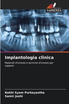 Implantologia clinica: Materiali d'innesto e tecniche d'innesto per impianti