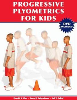 Paperback Progressive Plyometrics for Kids [With DVD] Book