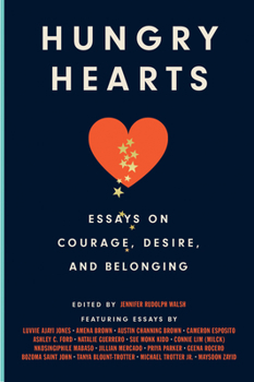 Hardcover Hungry Hearts: Essays on Courage, Desire, and Belonging Book