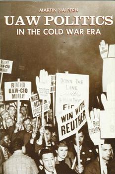 Hardcover UAW Politics in the Cold War Era Book