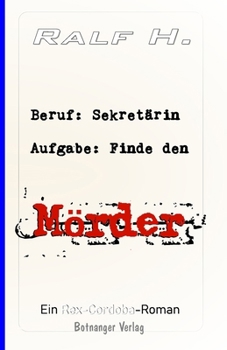 Beruf: Sekretärin - Aufgabe: Finde den Mörder