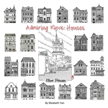 Paperback Admiring Kleve: Houses: Kleve Häuser Book