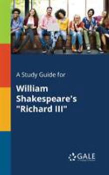 Paperback A Study Guide for William Shakespeare's "Richard III" Book