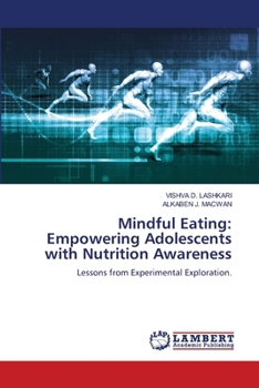 Paperback Mindful Eating: Empowering Adolescents with Nutrition Awareness Book
