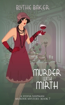 Murder With Mirth (Sylvia Shipman Murder Mysteries) - Book #7 of the Sylvia Shipman Murder Mysteries