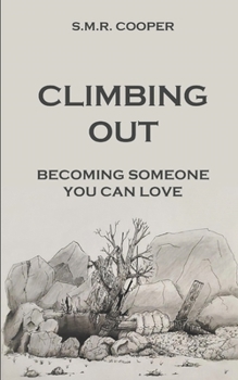 Paperback Climbing Out: Becoming Someone You Can Love Book