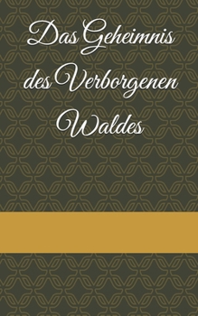Paperback Das Geheimnis des Verborgenen Waldes [German] Book