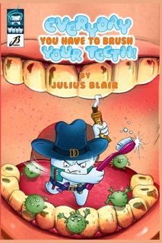Paperback Everyday you have to Brush your Teeth Book