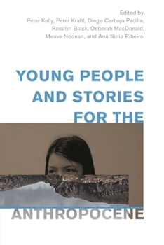 Hardcover Young People and Stories for the Anthropocene Book