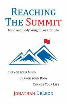 Paperback Reaching the Summit: Mind and Body Weight Loss for Life Book