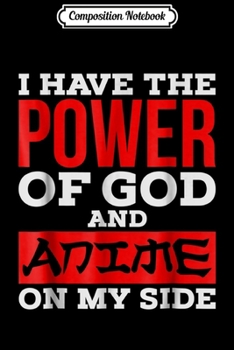 Composition Notebook: Power of God Funny Christian Anime Manga Lover Journal/Notebook Blank Lined Ruled 6x9 100 Pages