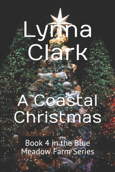 Paperback A Coastal Christmas: Book 4 in the Blue Meadow Farm Series Book