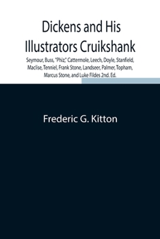 Dickens and His Illustrators (Classic Reprint)