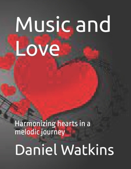 Paperback Music and Love: Harmonizing hearts in a melodic journey Book