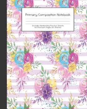 Primary Composition Notebook: Fairy Princess Fae Fairies |Grades K-2 | Handwriting Practice Paper|Primary Ruled With Dotted Midline | 100 Pgs 50 ... Girls | Elementary | Teacher | School | Gift
