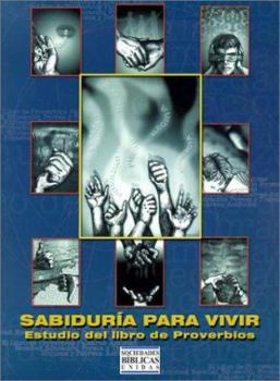 Paperback Sabiduria Para Vivir: Estudio del Libro de Proverbios = Wisdom for Living [Spanish] Book