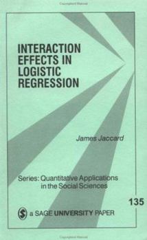 Paperback Interaction Effects in Logistic Regression Book