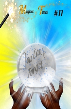 Paperback Magical Times: You Can't Forget Book