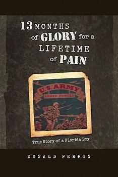 Paperback 13 Months of Glory for a Lifetime of Pain: True Story of a Florida Boy Book